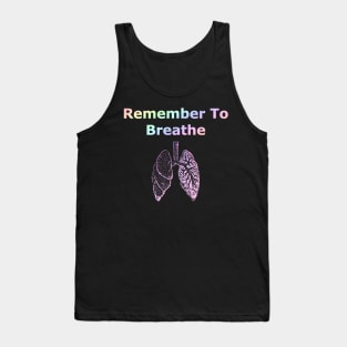 remember to breathe Tank Top